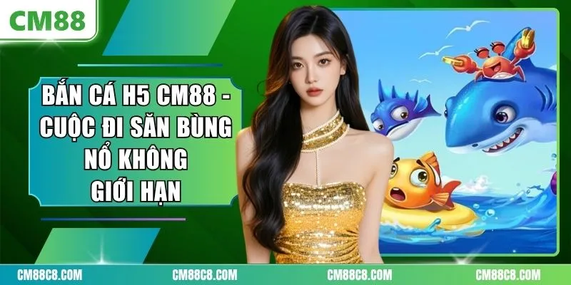 Bắn Cá H5