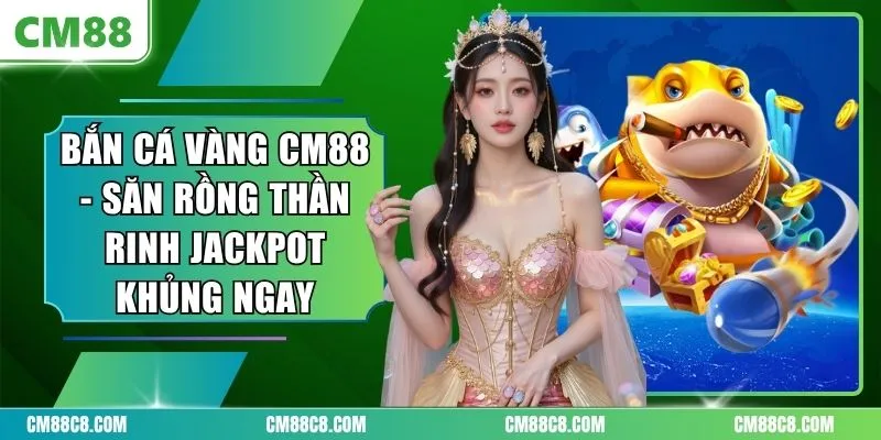 Bắn Cá Vàng