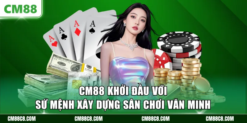 CM88 khởi đầu với sứ mệnh xây dựng sân chơi văn minh