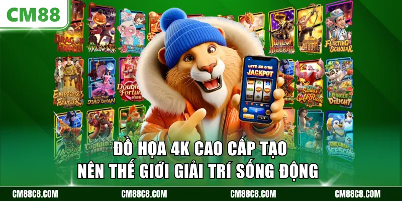 Đồ họa 4K cao cấp tạo nên thế giới giải trí sống động 