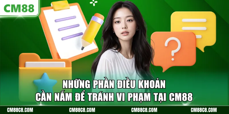 Những phần điều khoản cần nắm để tránh vi phạm tại CM88