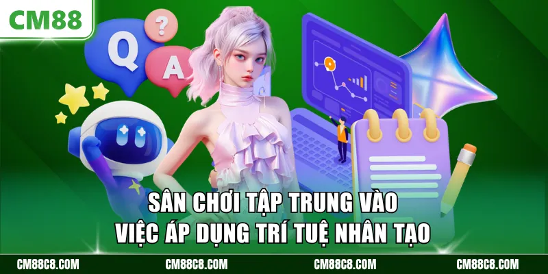 Sân chơi tập trung vào việc áp dụng trí tuệ nhân tạo